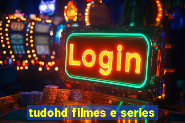 tudohd filmes e series